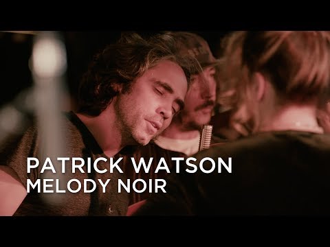 Melody Noir - Patrick Watson