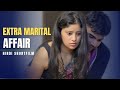 नाजायज संबंध EXTRA MARITAL AFFAIR HINDI SHORT FILM 10MILLIONFILMS