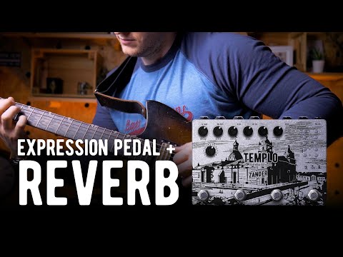 Expression Pedal Reverb Sounds with the Templo