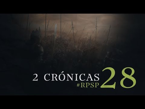 2 CRÓNICAS 28 Resumen Pr. Adolfo Suarez | Reavivados Por Su Palabra