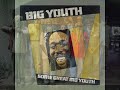 Big Youth    Roots Foundation  1981