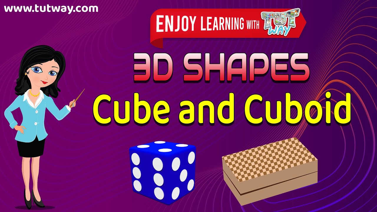 Cube and Cuboid - 3D Shapes (Grade 2 & 3) | Tutway