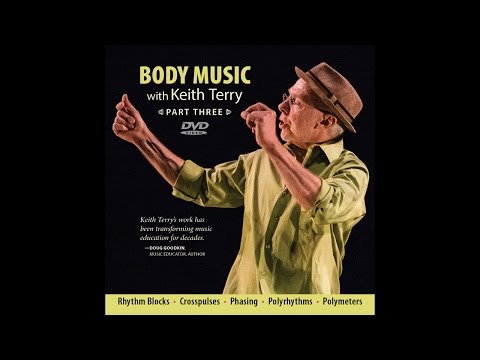 Body Music:  Part Three with Keith Terry