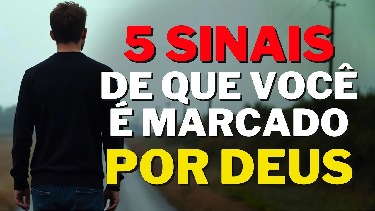 5 SINAIS de que você foi marcado por Deus | ISSO VAI TE SURPREENDER