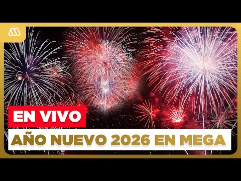 EN VIVO | AÑO NUEVO 2026 - Cobertura especial de MEGA