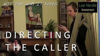 Not the Way It Feels: Directing The Caller