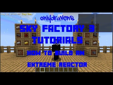 Minecraft Sky Factory 3: How To Build An Extreme Reactor