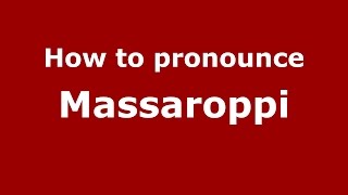 How to pronounce Massaroppi
