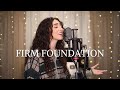 Firm Foundation - Cody Carnes & Maverick City Music (cover) by Genavieve Linkowski w/ Mass Anthem
