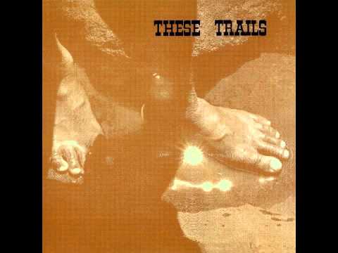 These Trails -[06]- Hello Lou