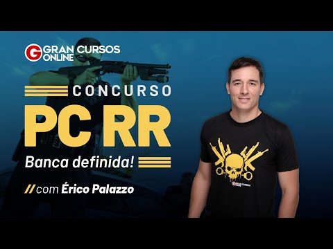 Concurso PC RR - Banca definida!  com Érico Palazzo