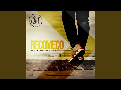 Recomeço - Marcelinho Santana