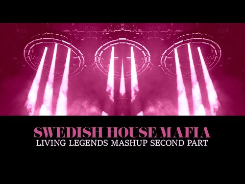 Swedish House Mafia | Axwell, Ingrosso, Angello - Living Legends Mashup Part 2 | 2022