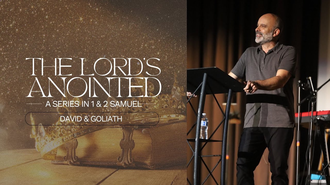 David & Goliath // The Lord's Anointed // 6-1-25