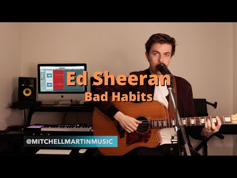 Ed Sheeran - Bad Habits (Cover by Mitchell Martin)
