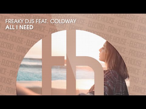 Freaky DJs - All I Need (feat Coldway) (Official)