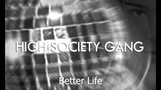 High Society - Better Life