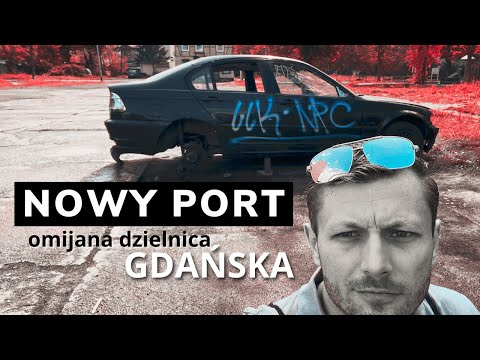 NOWY PORT - omijana dzielnica Gdańska