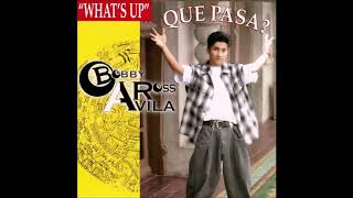 BOBBY ROSS AVILA - What's Up? Que Pasa (Instrumental)