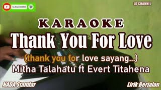 Download lagu Mitha Talahatu Ft Evert Titahena || Thank You For Love - Karaoke (Lirik Berjalan) mp3