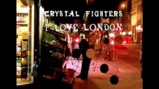 Crystal Fighters - I Love London (In Flagranti Dub)