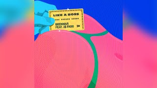 Brenmar - Like A Boss feat. 2$ Fabo