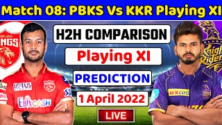 Match 08: PBKS Vs KKR Playing 11 | Punjab Kings Vs Kolkata Knight Riders Playing 11 Comparison 2022