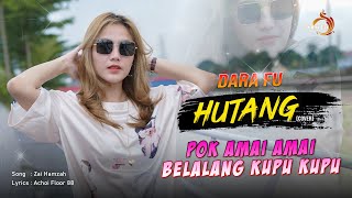 Download lagu HUTANG - Floor 88 | POK AMAI AMAI BELALANG KUPU KUPU | Versi Dangdut Koplo Tiktok (Cover by DARA FU) mp3