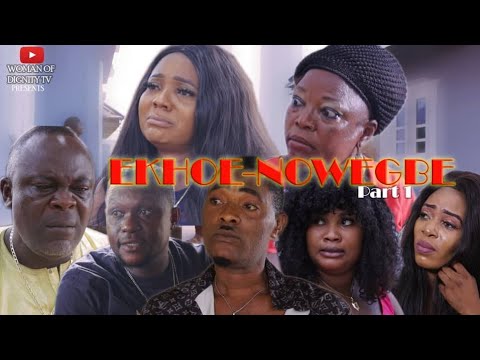 EKHOE-NOWEGBE  PART 1 LATEST BENIN MOVIE