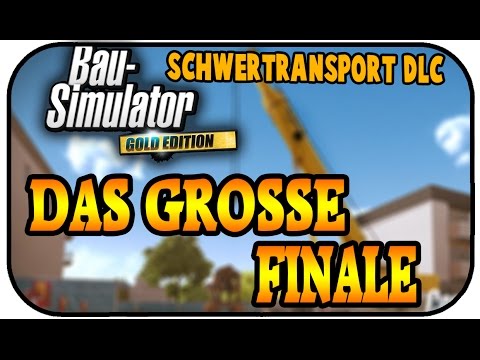 THE GRAND FINALE - CONSTRUCTION SIMULATOR 2015 HEAVY LOAD DLC #11 - Let's Play Construction Simul...