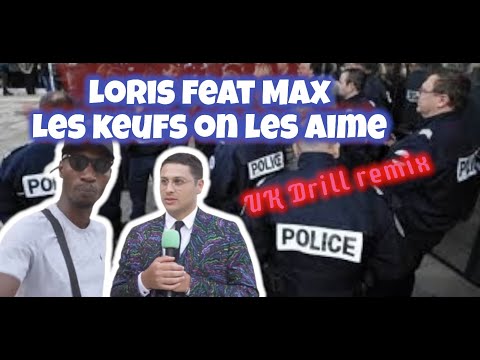 Max - Les keufs on les aimes feat Loris / UK Drill remix [prod.Just flowjaz]