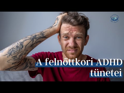 A felnőttkori ADHD tüneteiről | OnlinePszichologus.net