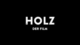 HOLZ - DER FILM (Directors Cut)