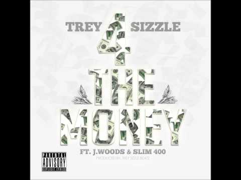 Trey Sizzle x Slim 400 (YG's Artist) - 4 The Money Feat. J Woods