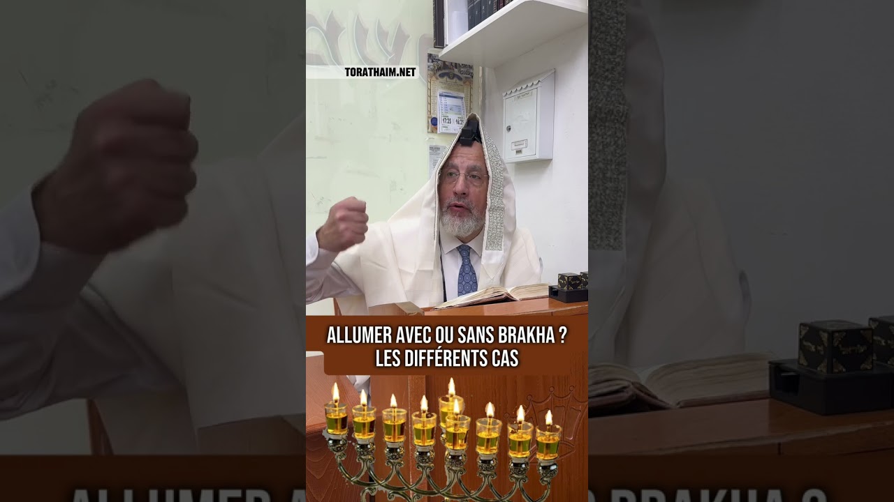 Qui allume, avec ou sans Brakha ? Le Rav fait le point sur les différents cas Spécial Hanouka 🕎