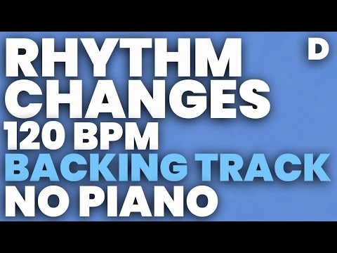 Rhythm Changes in D Backing Track Swing 120 bpm - NO PIANO