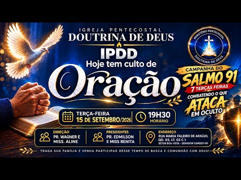 CULTO DE ORAÇÃO - IPDD SENADOR CANEDO - GOIAS