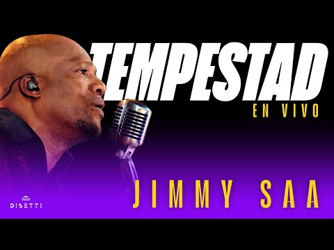Jimmy Saa - Tempestad (En Vivo)