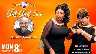Diamond and Silk "Chit Chat Live" | August 13, 2018 | Guest, David J. Harris, Jr.