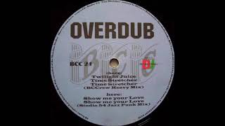 Overdub - Show Me Your Love (Studio 54 Jazz Funk Mix)