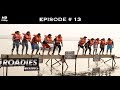 Roadies Rising - Episode 13 - Googly pe Googly!