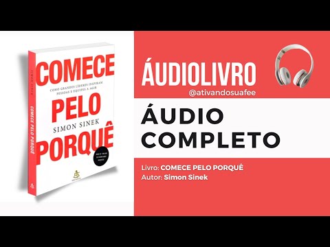 ÁUDIOLIVRO | COMECE PELO PORQUÊ - Simon Sinek - Audiobook Completo
