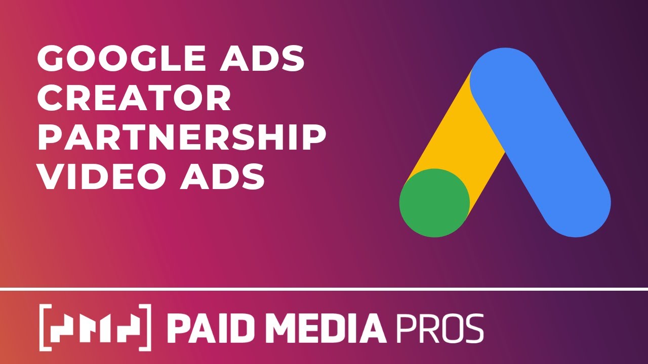 Google Ads Creator Partnerships