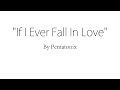 If I Ever Fall In Love (feat. Jason Derulo) - Pentatonix (Lyrics)