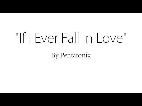If I Ever Fall In Love (feat. Jason Derulo) - Pentatonix (Lyrics)