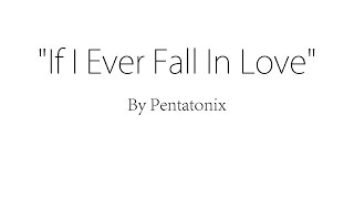 If I Ever Fall In Love (feat. Jason Derulo) - Pentatonix (Lyrics)