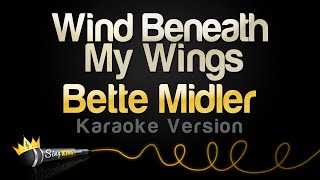 Bette Midler - Wind Beneath My Wings (Karaoke Version)