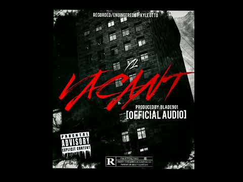 YL- "'VACANT" [Prod. Blade901]