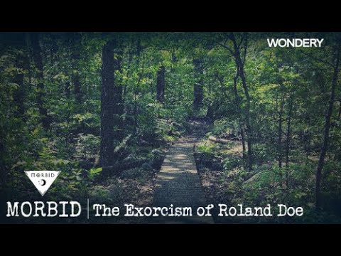 The Exorcism of Roland Doe | Morbid | Podcast