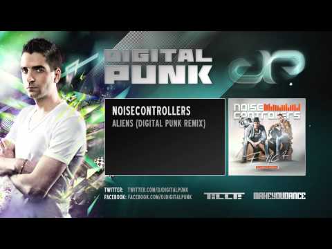 Noisecontrollers - Aliens (Digital Punk Remix)